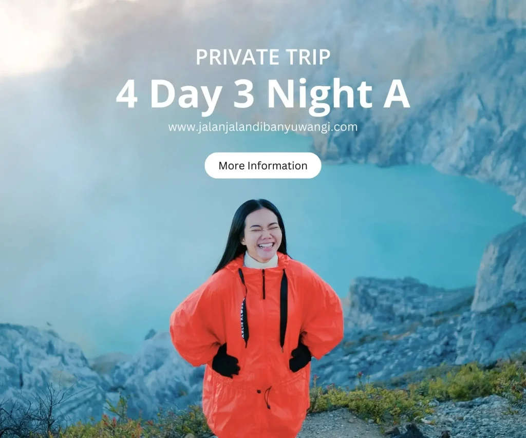 Private trip 4 Hari Banyuwangi A